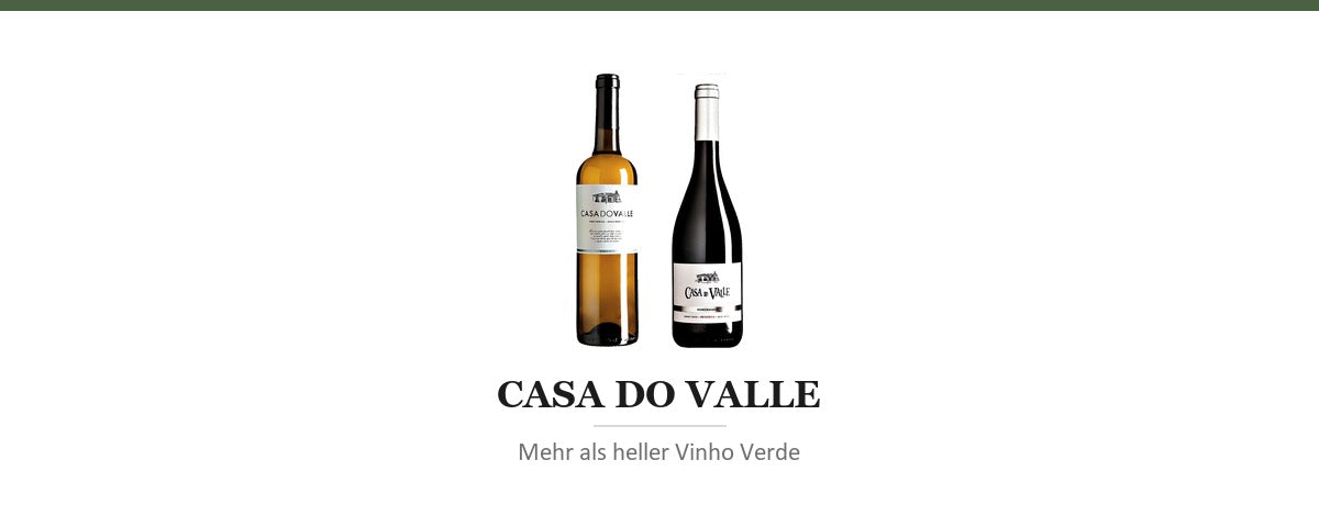 Casa do Valle: das Gut, das mehr kann als hellen Vinho Verde - Weingaumen.com